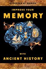 Improve Your Memory with Ancient History