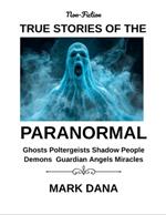 True Stories of the Paranormal