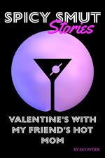 Valentine's With My Friend's Hot Mom