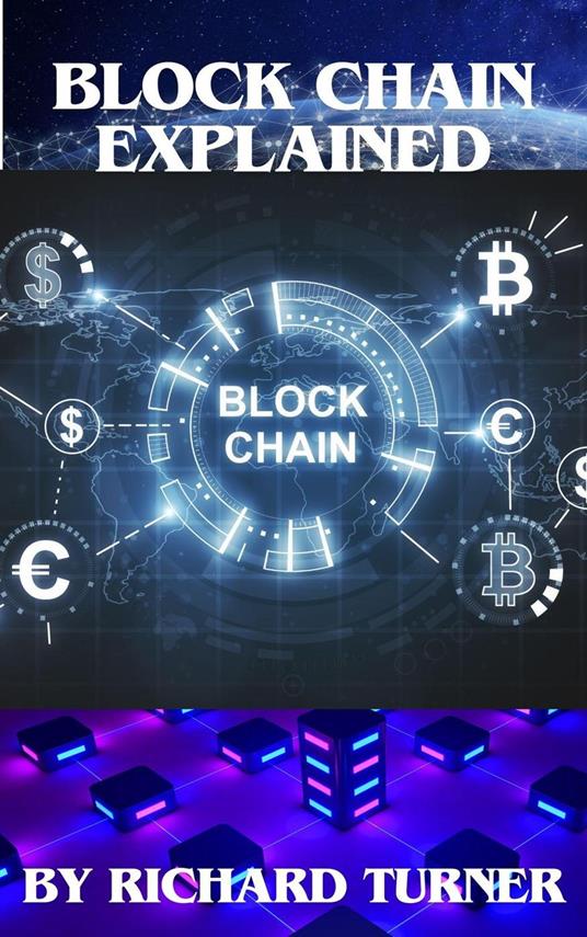 Block Chain Explained