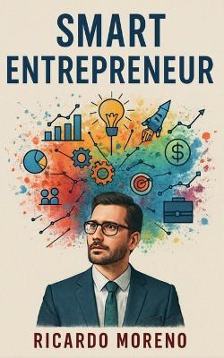 Smart Entrepreneur - Ricardo Moreno - cover