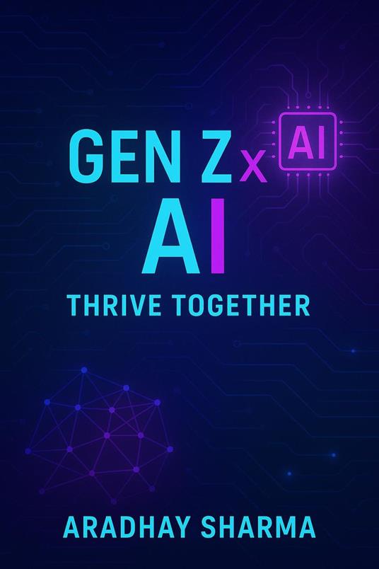 Gen Z x AI: Thrive Together