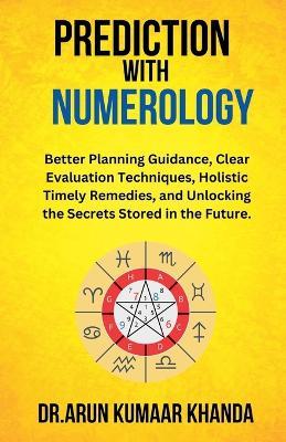 Prediction with Numerology - Arun Kumaar Khanda - cover