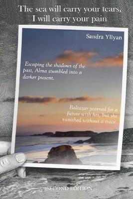 The Sea Will Carry Your Tears I Will Carry Your Pain - Sandra Yllyan - cover