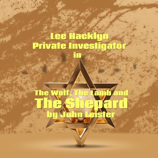 Lee Hacklyn Private Investigator in The Wolf, The Lamb and The Shepard