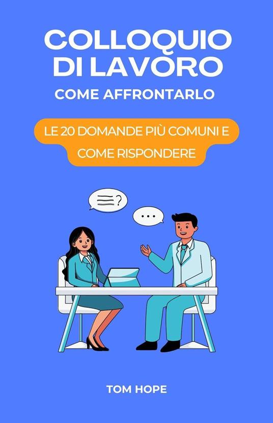 Colloquio Di Lavoro Come Affrontarlo - Tom Hope - ebook