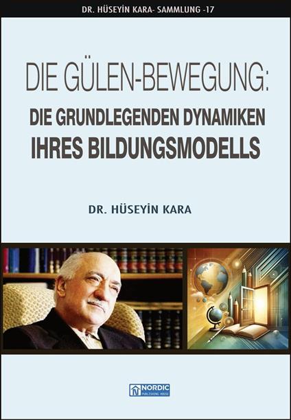 Die Gülen-Bewegung: Die Grundlegenden Dynamiken ihres Bildungsmodells