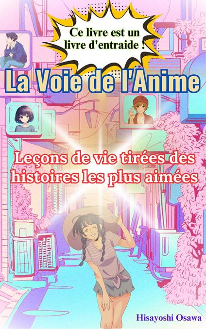 La Voie de l'Anime : Leçons de vie tirées des histoires les plus aimées