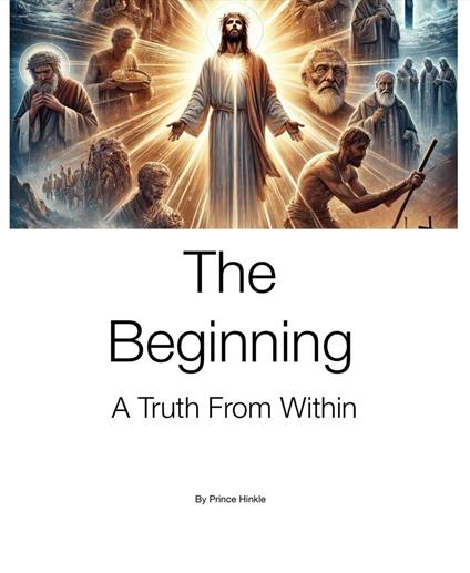 The Beginning A Truth From Within