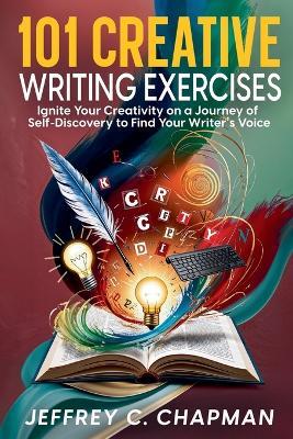 101 Creative Writing Exercises - Jeffrey C Chapman - cover