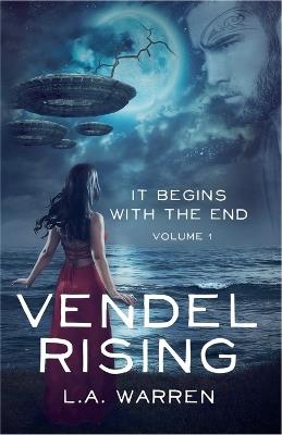Vendel Rising: Vol 1: It Begins With the End - L a Warren - cover