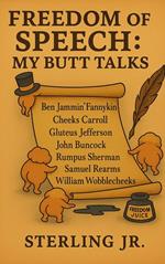 Freedom of Speech: My Butt Talks