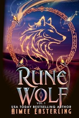 Rune Wolf, Volume 1 - Aimee Easterling - cover