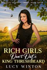 Rich Girls Don't Date King Thrushbeard