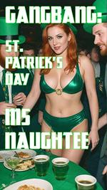 Gangbang: St. Patrick's Day
