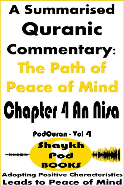 A Summarised Quranic Commentary: The Path of Peace of Mind – Chapter 4 An Nisa
