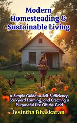 Modern Homesteading & Sustainable Living