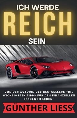 Ich Werde Reich Sein - Günther Liess - cover