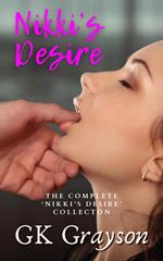 Nikki’s Desire: The Complete ‘Nikki’s Desire’ Collection
