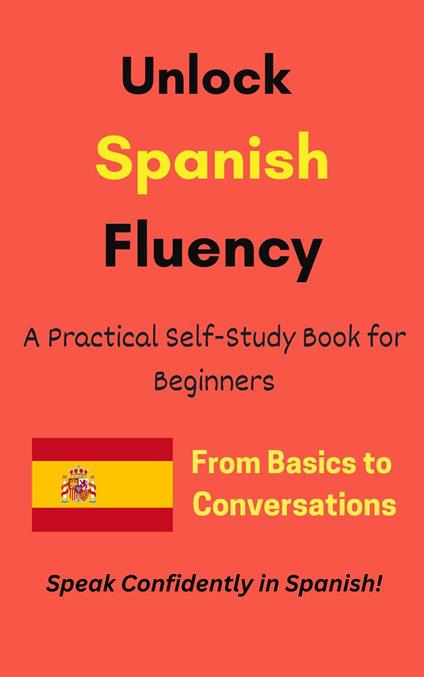 Unlock Spanish Fluency