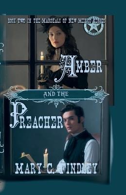 Amber and the Preacher - Mary C Findley - cover