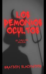 Los Demonios Ocultos: un Thriller Policial