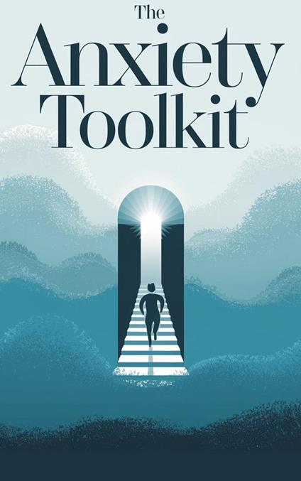 The Anxiety Toolkit