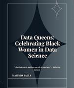 Data Queens: Celebrating Black Women in Data Science