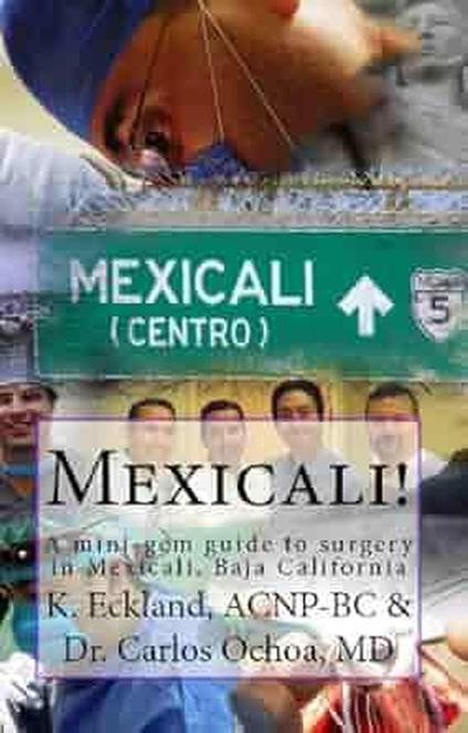 Mexicali: a mini-gem guide to surgery in Mexicali, Baja California