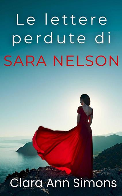 Le lettere perdute di Sara Nelson - Clara Ann Simons - ebook