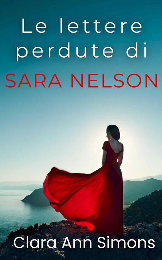 Le lettere perdute di Sara Nelson - Clara Ann Simons - ebook