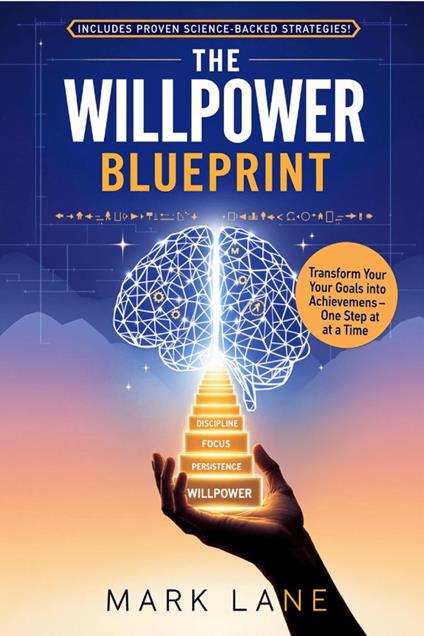 The Willpower Blueprint