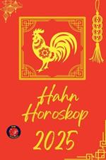 Hahn Horoskop 2025