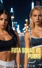 Futa Squad vs Punks