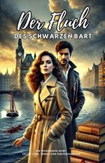 Der Fluch des Schwarzen Bart: Ein spannender Krimi voller Liebe, Verrat und Piratenschätzen