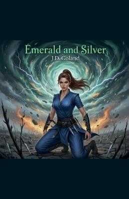 Emerald And Silver - J D Goland - cover
