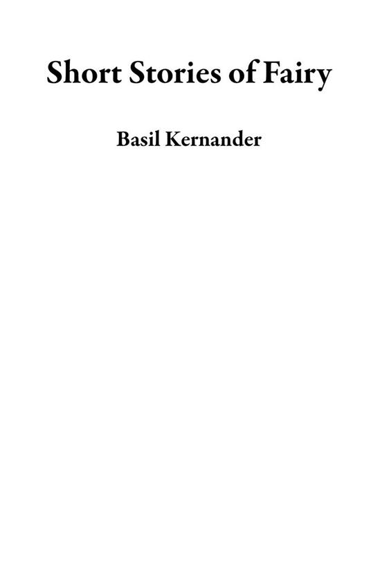 Short Stories of Fairy - Basil Kernander - ebook