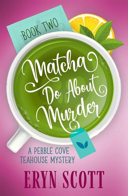 Matcha Do About Murder - Eryn Scott - ebook