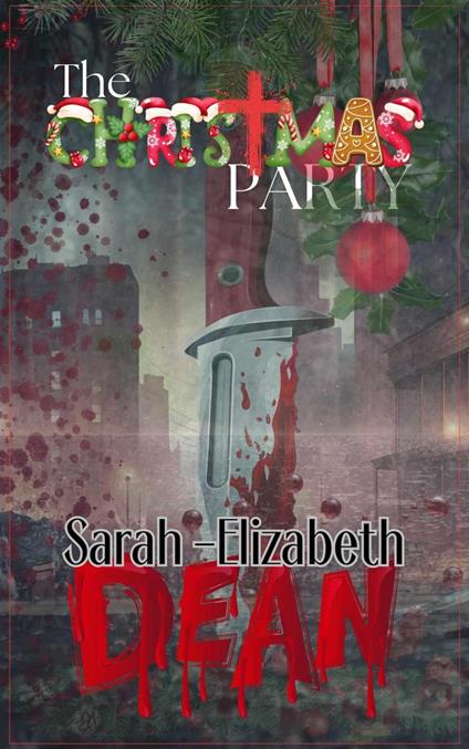 The Christmas Party - Sarah-Elizabeth Dean - ebook
