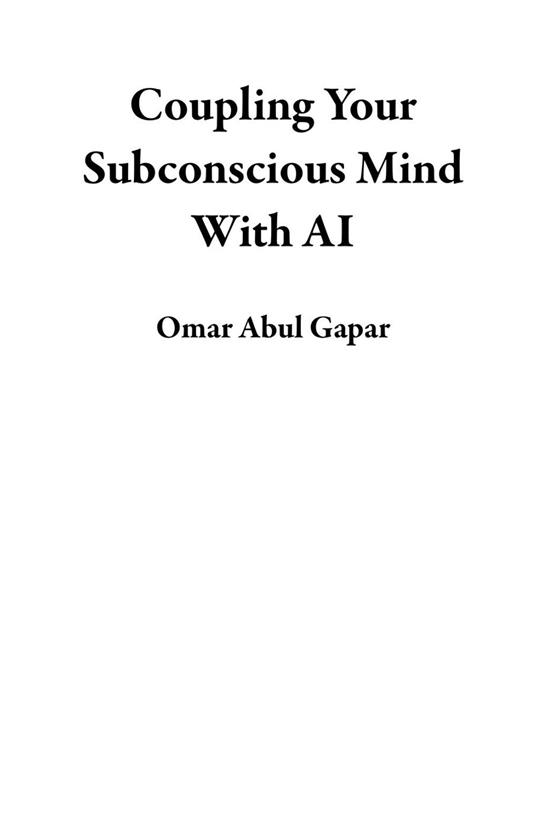 Coupling Your Subconscious Mind With AI