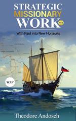 Strategic Missionary Work (Volume 2)