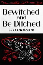 Bewitched and Be Ditched