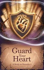 Guard Your Heart