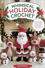 Whimsical Holiday Crochet