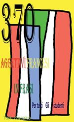 370 AGGettivi FrAncesi In FrAsi Per Tutti Gli studenti