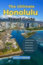The Ultimate Honolulu Travel Guide: Unlock Paradise and Live the Aloha Dream