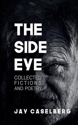 The Side Eye - Jay Caselberg - cover