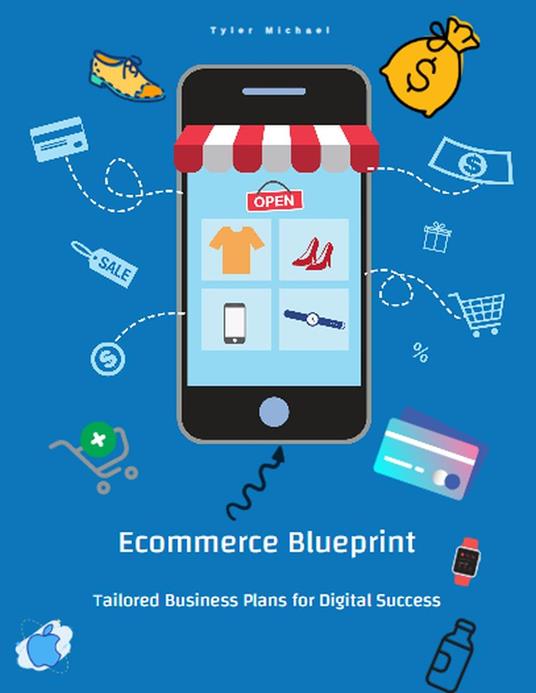E-Commerce Blueprint: Tailored Business Plans for Digital Success