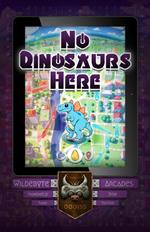 No Dinosaurs Here
