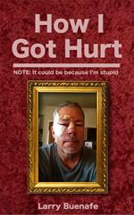 How I Got Hurt
